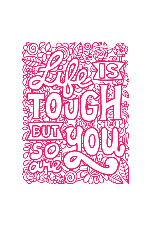 "Life is Tough, But So Are You" Hooded Sweatshirt for Girls and Women