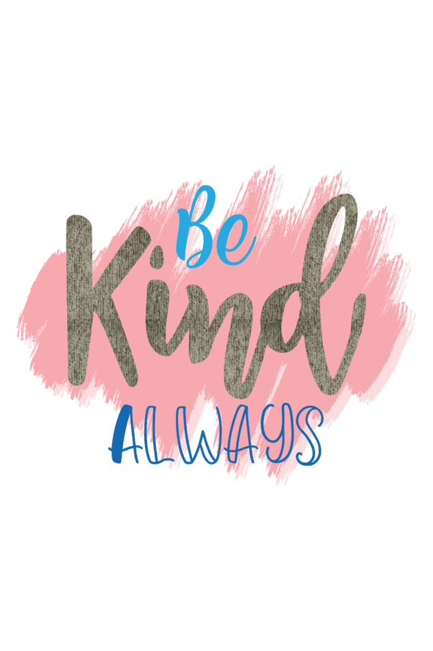 Be Kind Always T Shirts For Women