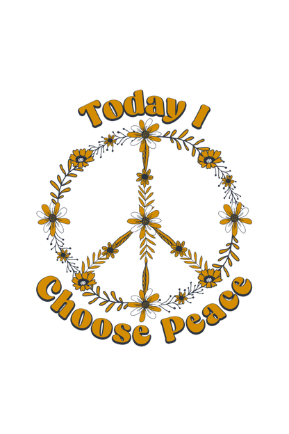 Today I Choose Peace T Shirts For Women