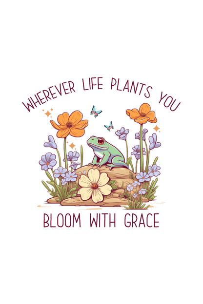 Bloom With Grace T Shirts For Women