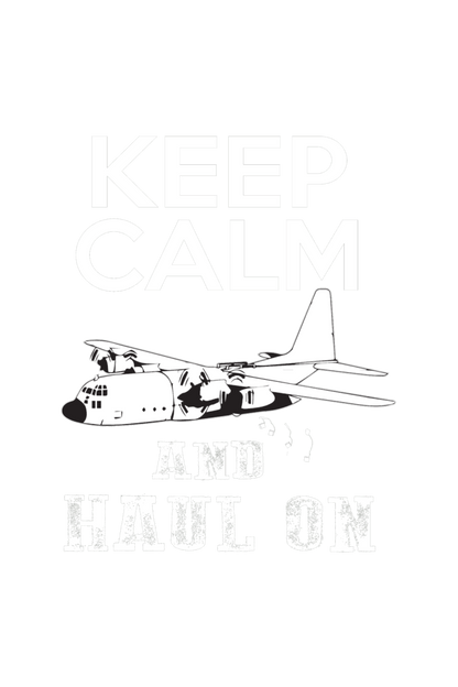 Keep Calm And Haul OnT Shirts For Women