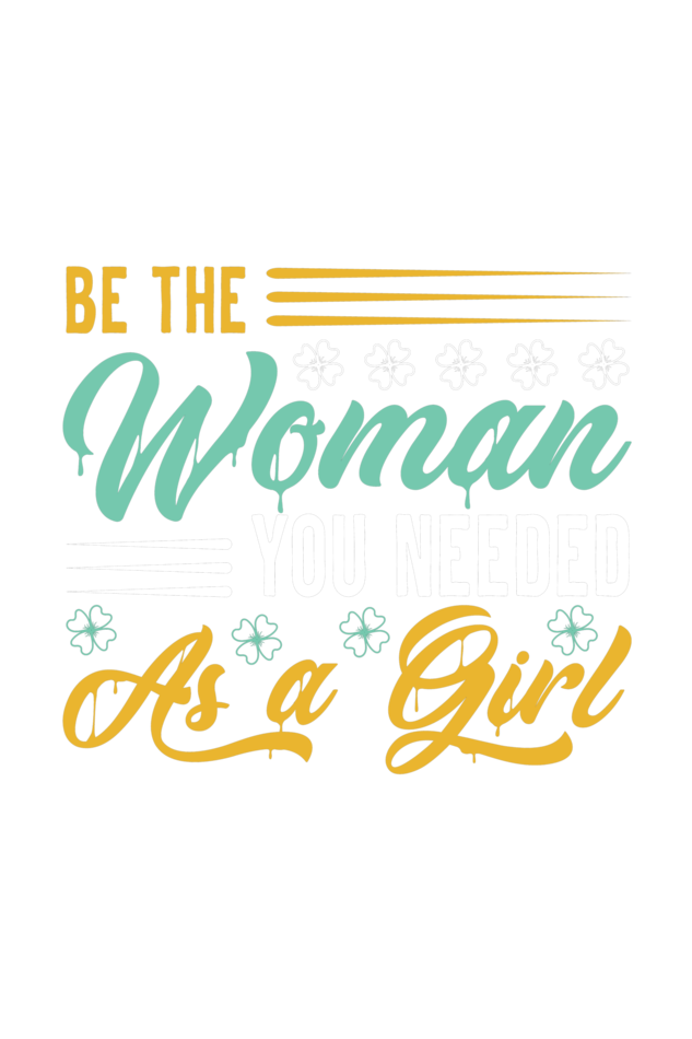 Be The Woman T Shirts For Women