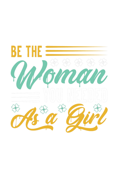 Be The Woman T Shirts For Women