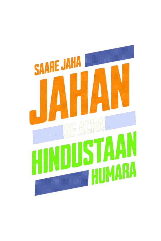 Saare Jaha Se Acha Independence Day Women T Shirts