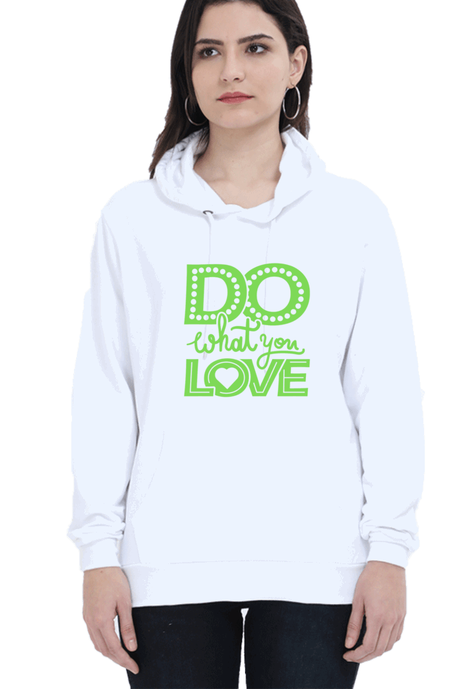 "Do What you Love" Hooded Sweatshirt for Girls and Women White