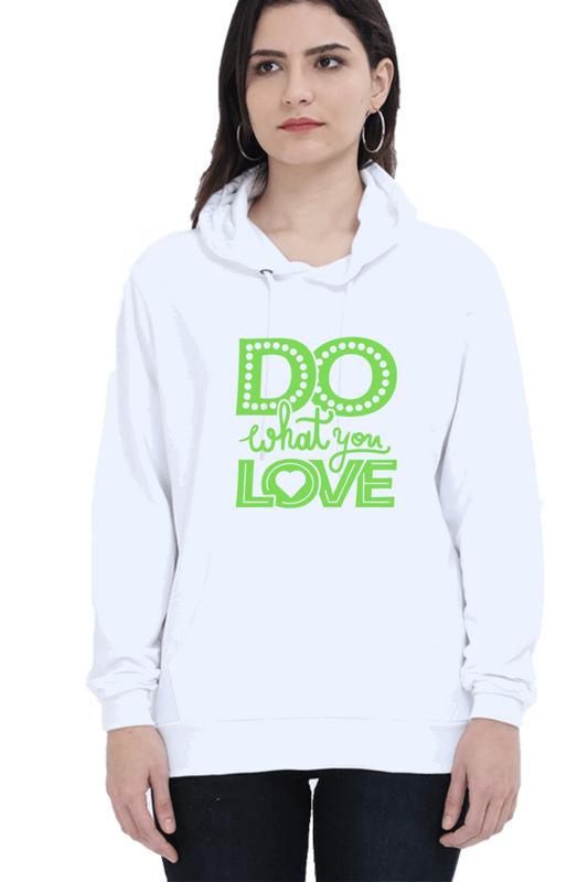 "Do What you Love" Hooded Sweatshirt for Girls and Women White