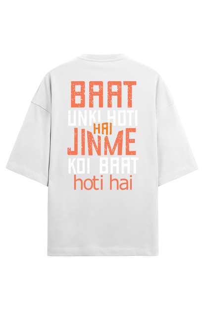 Baat Unki Hoti Hai Jinme Koi Baat Hoti Hai Men's Oversized T Shirts White