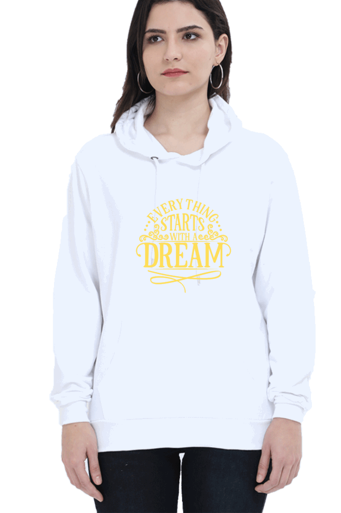 "Everything Starts with Dream" Hooded Sweatshirt for Girls and Women White