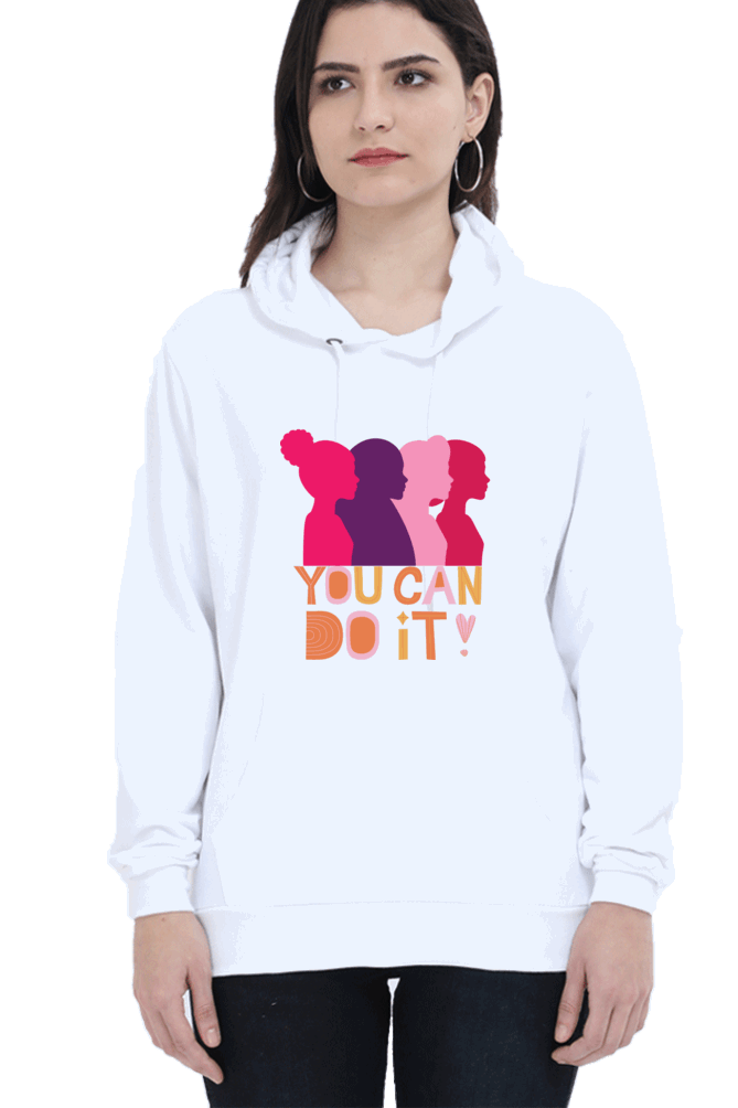 "You Can Do It'" Hooded Sweatshirt for Girls and Women White