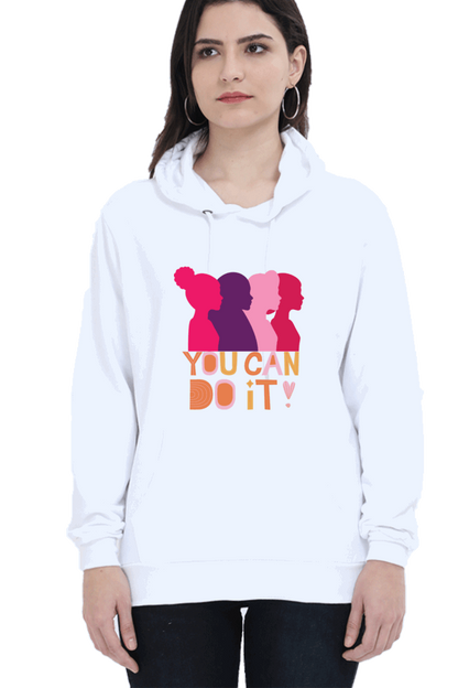 "You Can Do It'" Hooded Sweatshirt for Girls and Women White