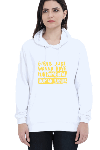 "Girls Just Want to Have Fun-da-mental Human Rights" Hooded Sweatshirt for Girls and Women White