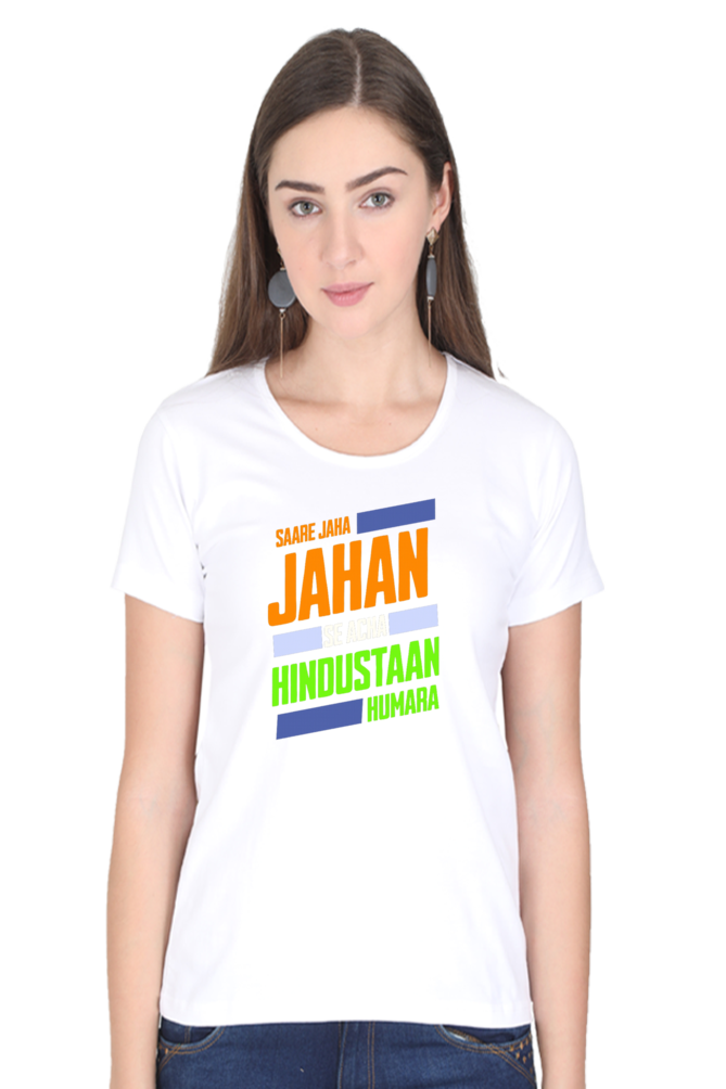 Saare Jaha Se Acha Independence Day Women T Shirts