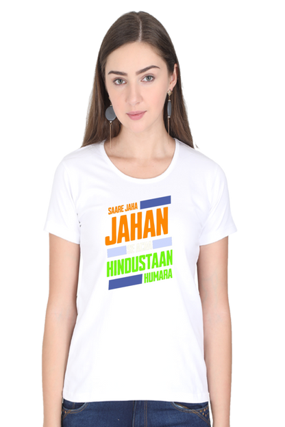 Saare Jaha Se Acha Independence Day Women T Shirts