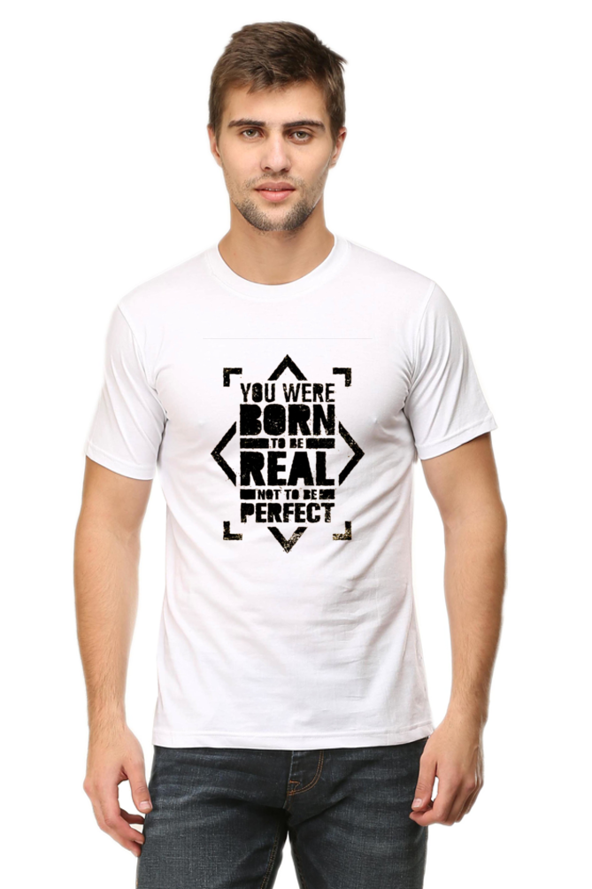 You Were Born To Be Real Men's T Shirt White