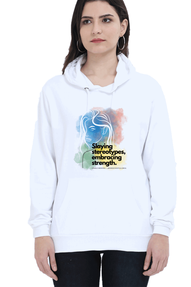 "Slaying Stereotypes, Embracing Strength" Hooded Sweatshirt for Girls and Women White