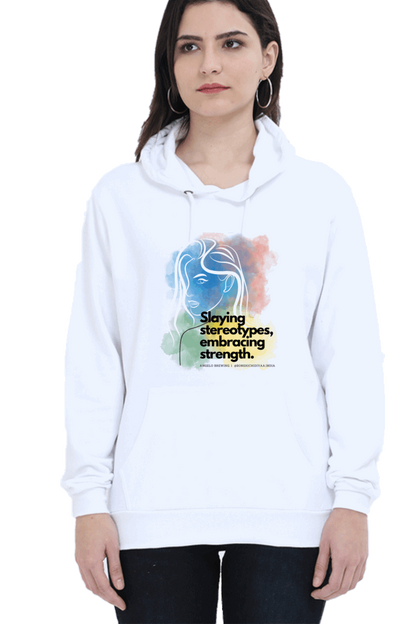 "Slaying Stereotypes, Embracing Strength" Hooded Sweatshirt for Girls and Women White