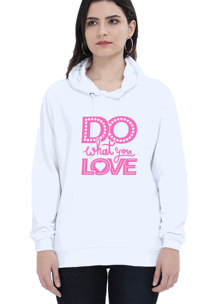 "Do What you Love" Hooded Sweatshirt for Girls and Women White