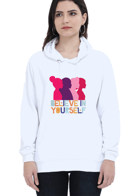 "Believe in Yourself" Hooded Sweatshirt for Girls and Women White