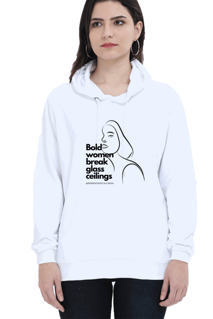 "Bold Women Break Glass Ceilings" Hooded Sweatshirt for Girls and Women White