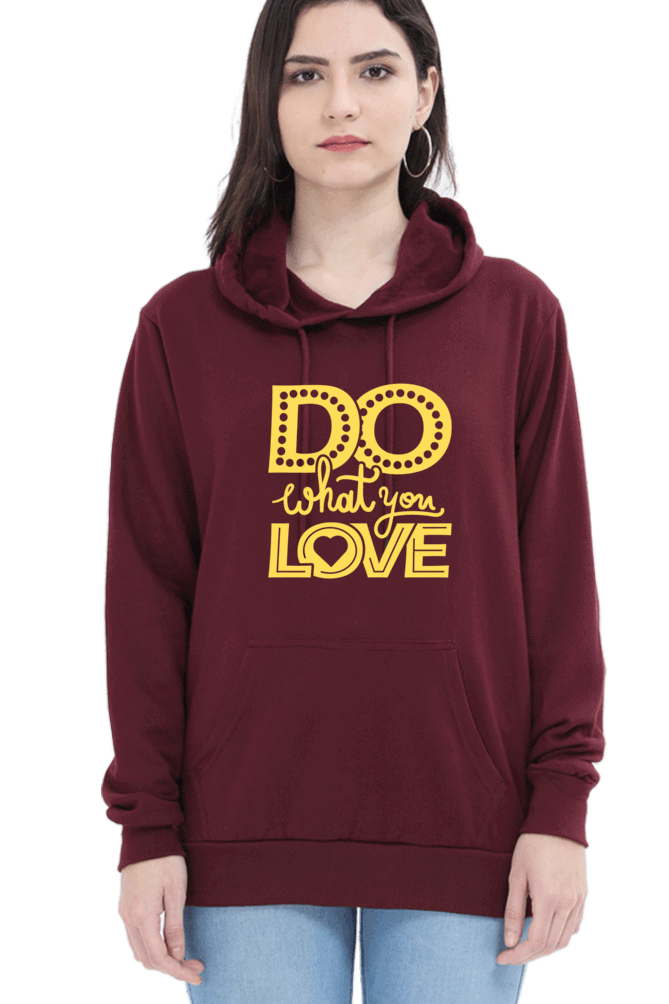 "Do What you Love" Hooded Sweatshirt for Girls and Women Maroon