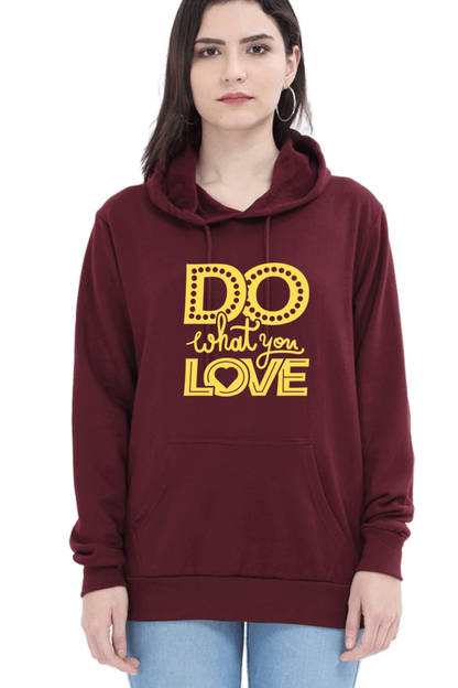 "Do What you Love" Hooded Sweatshirt for Girls and Women Maroon