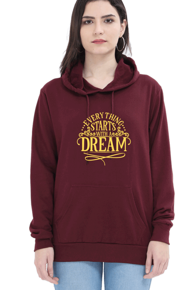 "Everything Starts with Dream" Hooded Sweatshirt for Girls and Women Maroon