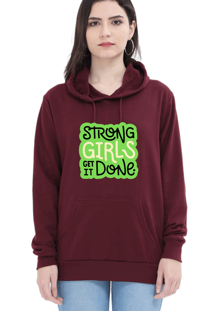 "Strong Girls Get It Done" Hooded Sweatshirt for Girls and Women Maroon