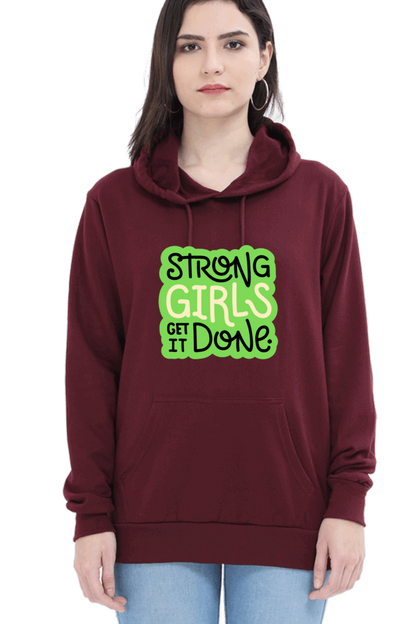 "Strong Girls Get It Done" Hooded Sweatshirt for Girls and Women Maroon