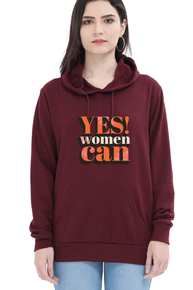 "Yes, Women Can" Hooded Sweatshirt for Girls and Women Maroon