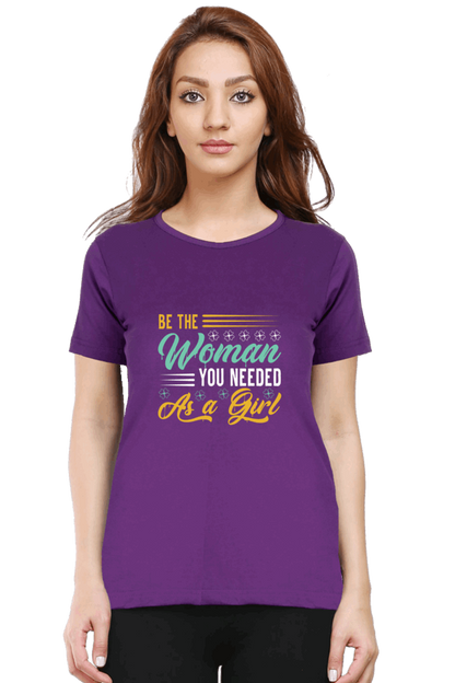 Be The Woman T Shirts For Women