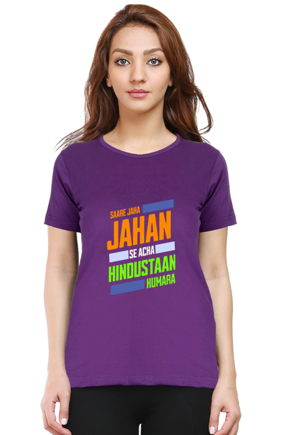 Saare Jaha Se Acha Independence Day Women T Shirts