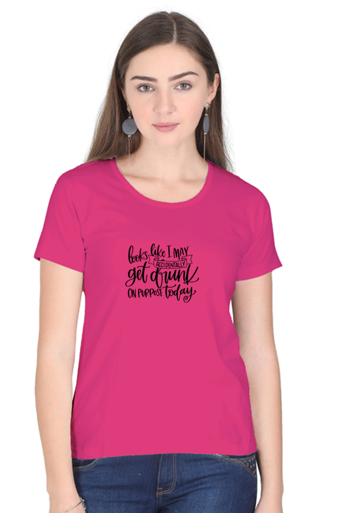 Looks Like I May T Shirts For Women