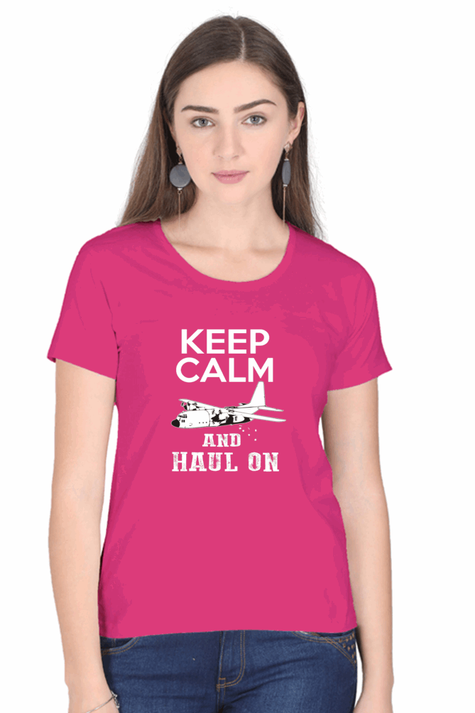 Keep Calm And Haul OnT Shirts For Women