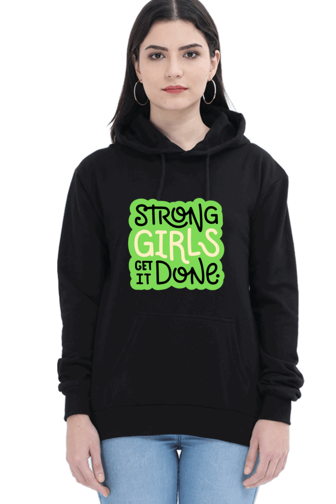 "Strong Girls Get It Done" Hooded Sweatshirt for Girls and Women Black