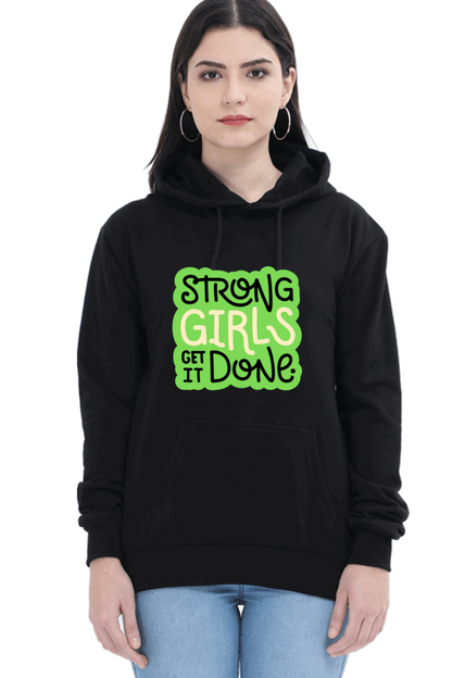 "Strong Girls Get It Done" Hooded Sweatshirt for Girls and Women Black