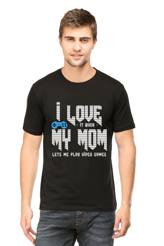 I Love it When My Mom Lets Me Play video Game - Men's Printed T Shirt Black