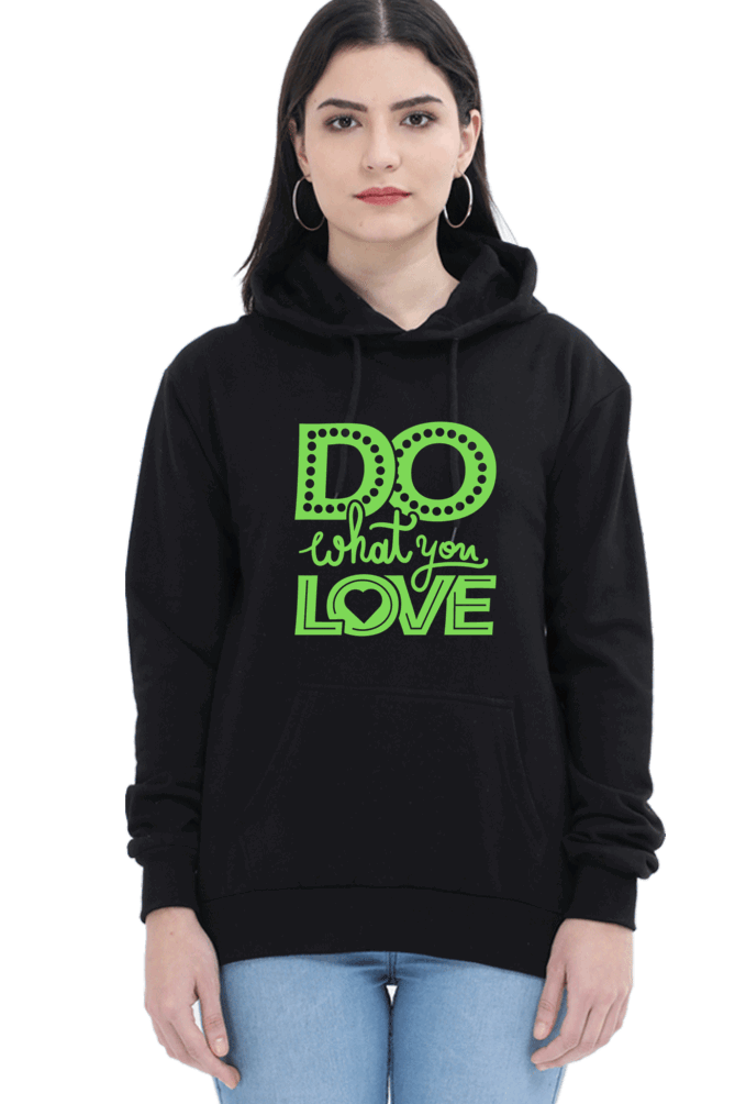 "Do What you Love" Hooded Sweatshirt for Girls and Women Black