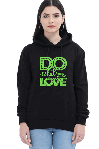 "Do What you Love" Hooded Sweatshirt for Girls and Women Black