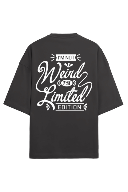 I'm Not Weird Men's Oversized T Shirts