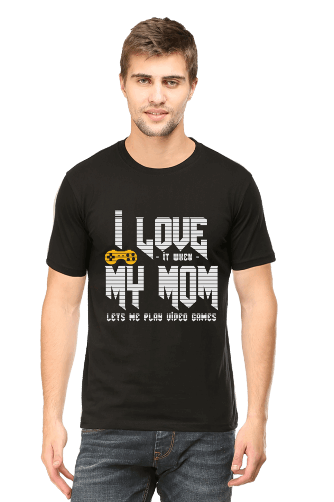 I Love It When My Mom Lets Me Play Video Game- Men's Printed T Shirt Black