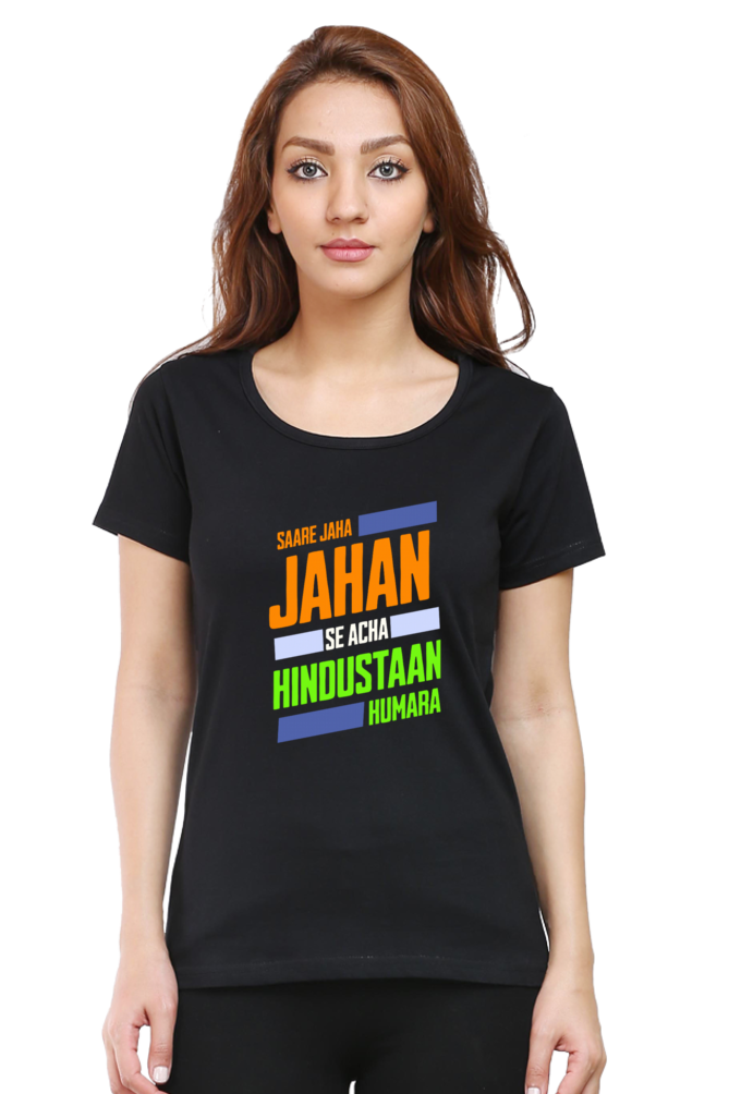 Saare Jaha Se Acha Independence Day Women T Shirts