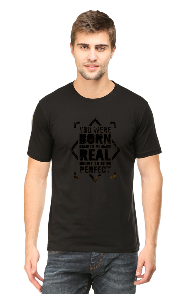 You Were Born To Be Real Men's T Shirt Black