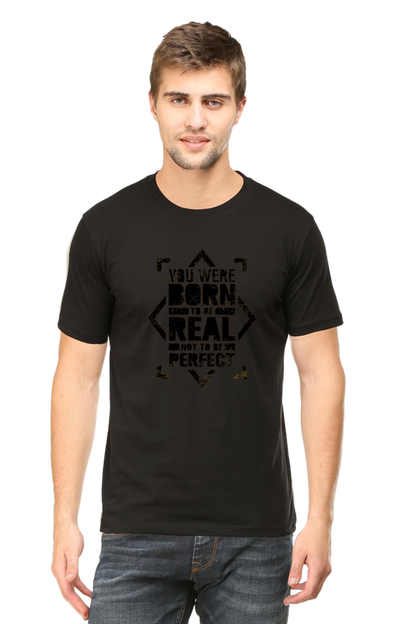 You Were Born To Be Real Men's T Shirt Black