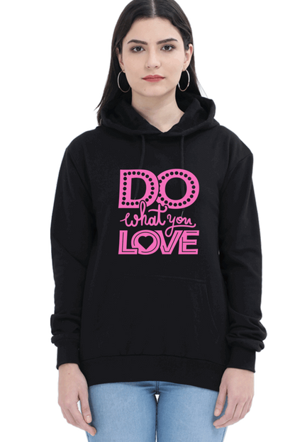 "Do What you Love" Hooded Sweatshirt for Girls and Women Black