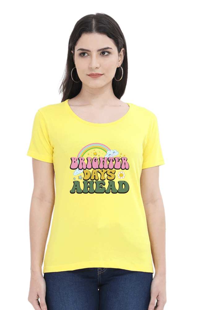 Brighter Days T Shirts For Women