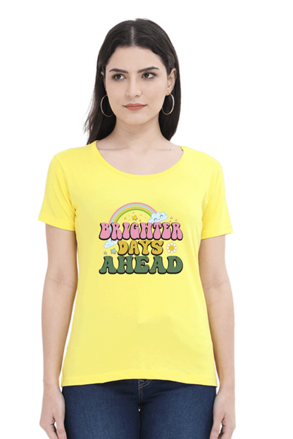 Brighter Days T Shirts For Women