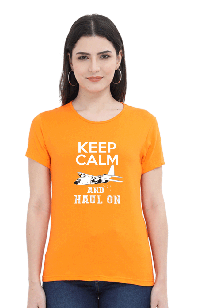 Keep Calm And Haul On T Shirts For Women