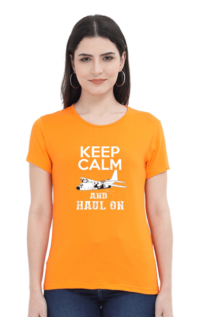 Keep Calm And Haul On T Shirts For Women