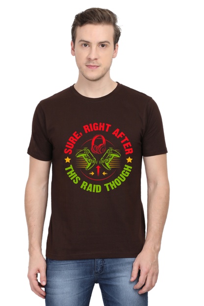 Sure Right After This Raid Though - Men's T Shirt Coffee Brown