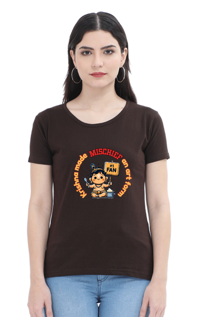 Krishna Made Mischief An Art Form Janmashtami Women T Shirts Coffee Brown